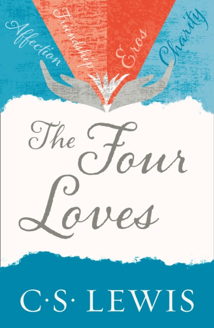 Four Loves 9780007461226 C.S. Lewis