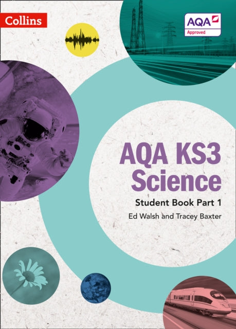AQA KS3 Science Student Book Part 1 9780008215286 Walsh, Ed