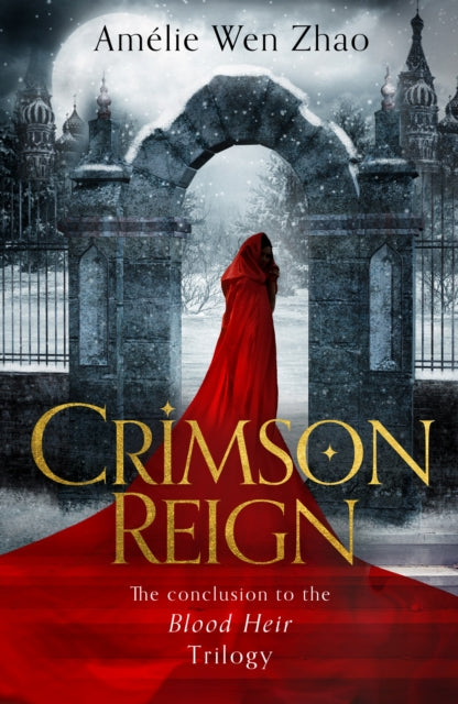 Book cover of: Crimson Reign. By: Amélie Wen Zhao