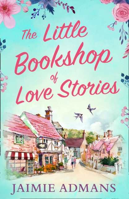 Book cover of: Little Bookshop of Love Stories. By: Jaimie Admans
