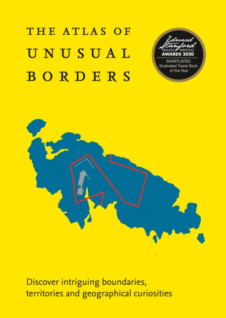 Atlas of Unusual Borders, Discover Intriguing Boundaries, Territories and Geographical Curiosities 9780008351779 Zoran Nikolic