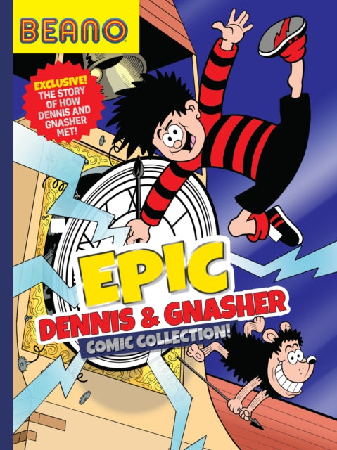 Book cover of: Beano Epic Dennis & Gnasher Comic Collection. By: I. P. Daley
