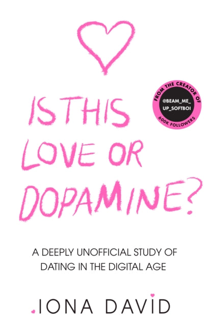 Book cover of: Is This Love or Dopamine?. By: Iona David