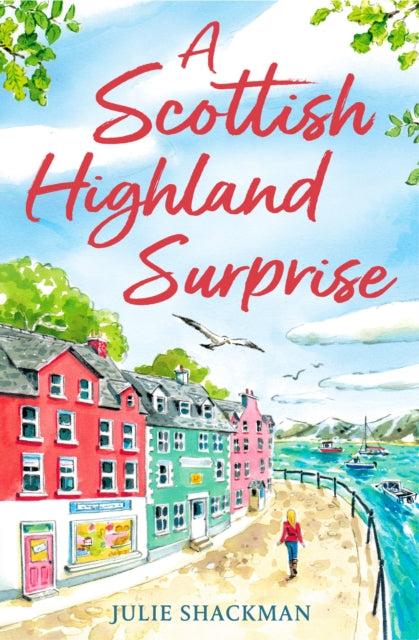 Scottish Highland Surprise 9780008538941 Julie Shackman