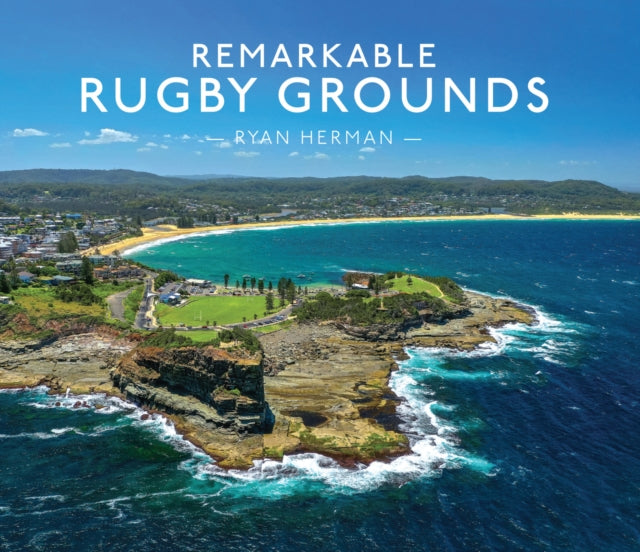 Book cover of: Remarkable Rugby Grounds. By: Ryan Herman