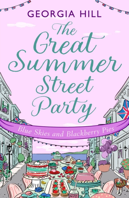Book cover of: Great Summer Street Party Part 3: Blue Skies and Blackberry Pies. By: Georgia Hill