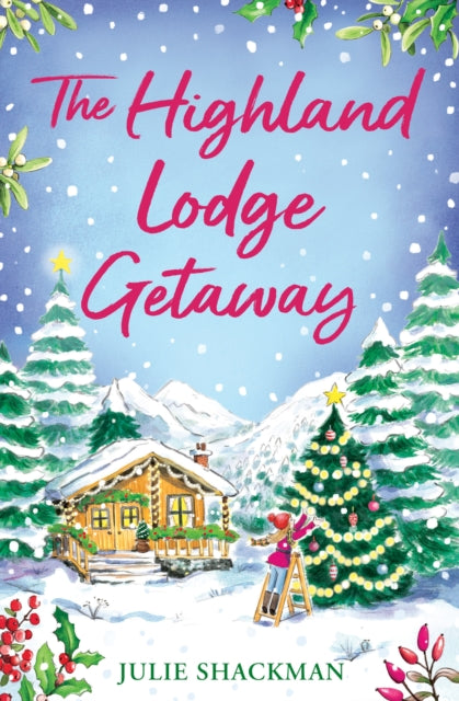 Book cover of: Highland Lodge Getaway. By: Julie Shackman