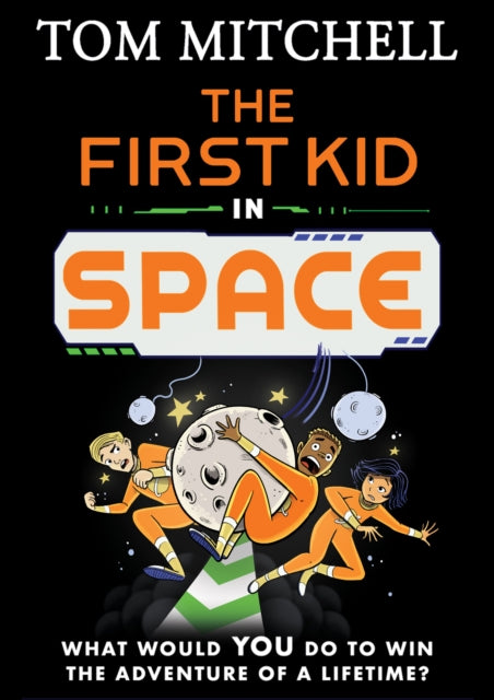 First Kid in Space 9780008597276 Tom Mitchell