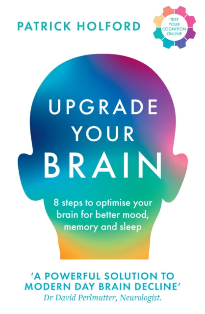 Upgrade Your Brain, Unlock Your Life’s Full Potential 9780008661205 Patrick Holford