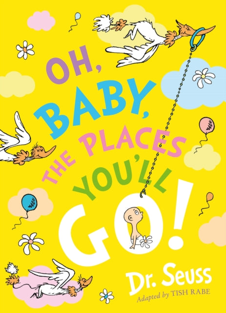 Oh, Baby, The Places You'll Go! 9780008663421 Seuss