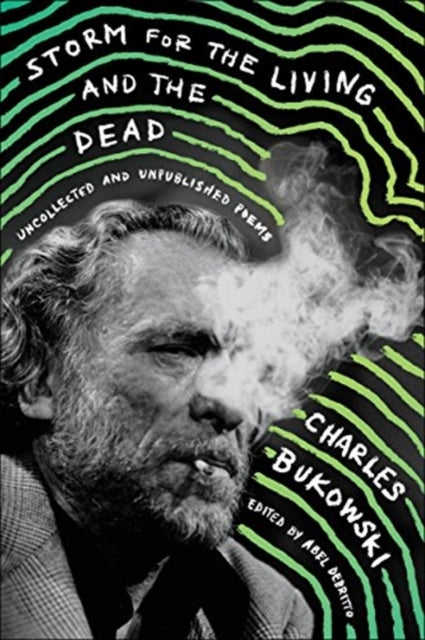 Book cover of: Storm for the Living and the Dead. By: Charles Bukowski