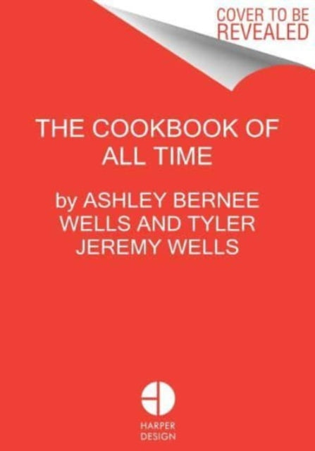 Book cover of: Cook Book of All Time. By: Ashley Bernee Wells