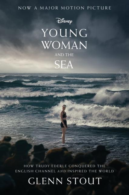 Young Woman and the Sea, How Trudy Ederle Conquered the English Channel and Inspired the World 9780063305397 Glenn Stout