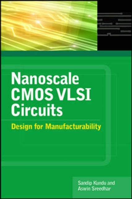 Book cover of: Nanoscale CMOS VLSI Circuits: Design for Manufacturability. By: Sandip Kundu