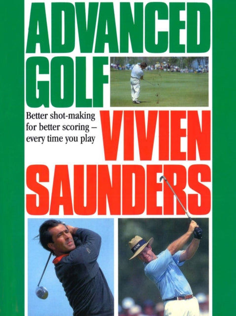 Book cover of: Advanced Golf. By: Vivien Saunders