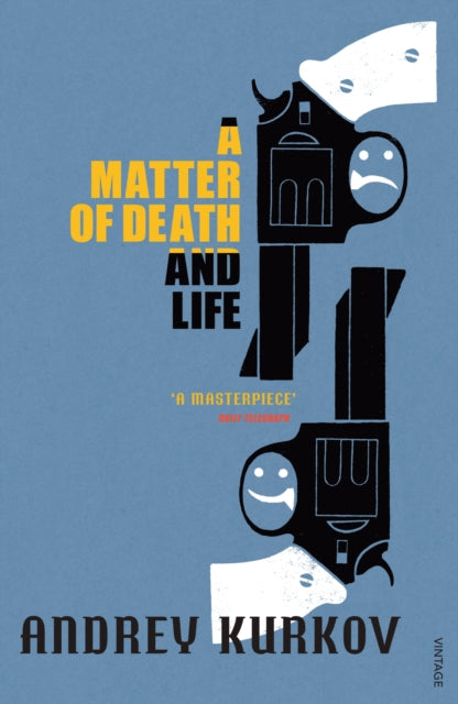 Matter of Death and Life 9780099461586 Andreĭ Kurkov