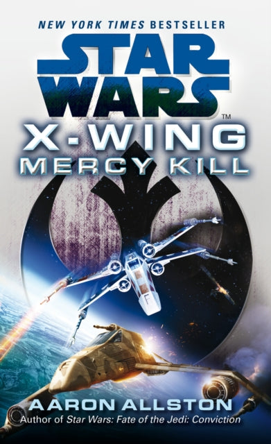 Book cover of: Star Wars: X-Wing: Mercy Kill. By: Karen Traviss