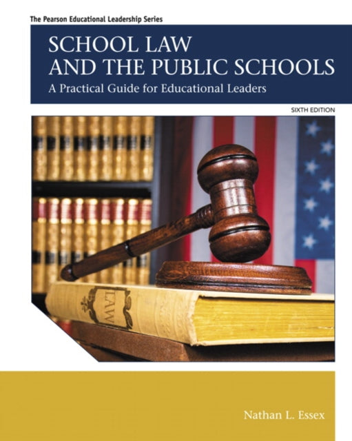 Book cover of: School Law and the Public Schools. By: Nathan L. Essex
