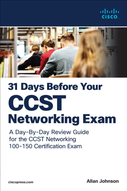 Book cover of: 31 Days Before your Cisco Certified Support Technician (CCST) Networking 100-150 Exam. By: JOHNSON, ALLAN