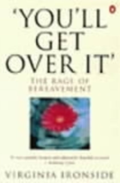 Book cover of: 'You'll Get Over It'. By: Virginia Ironside