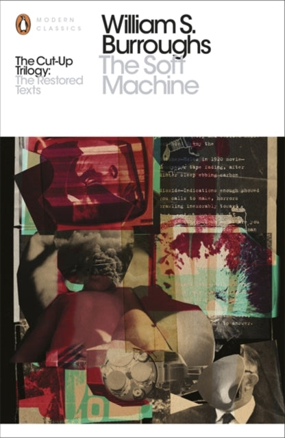 Soft Machine, The Restored Text 9780141189789 William S. Burroughs