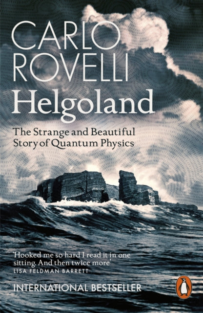 Helgoland, The Strange and Beautiful Story of Quantum Physics 9780141993270 Carlo Rovelli