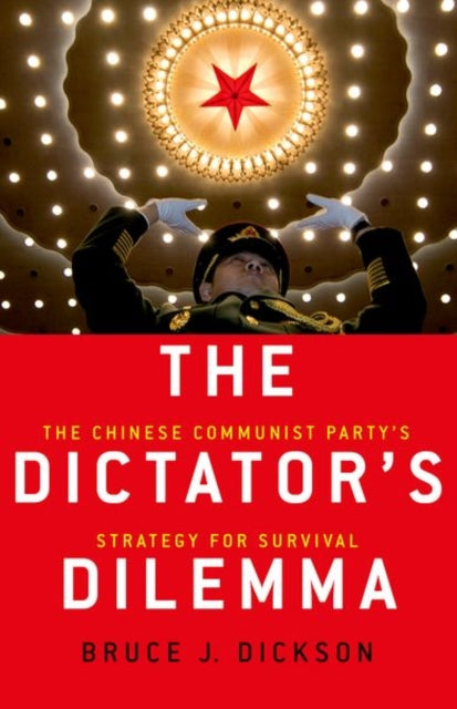 Book cover of: Dictator's Dilemma. By: Bruce J. Dickson