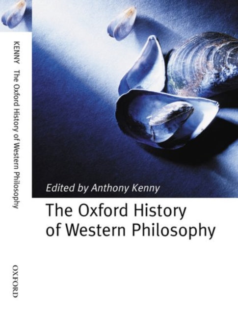 Book cover of: Oxford History of Western Philosophy. By: Anthony Kenny