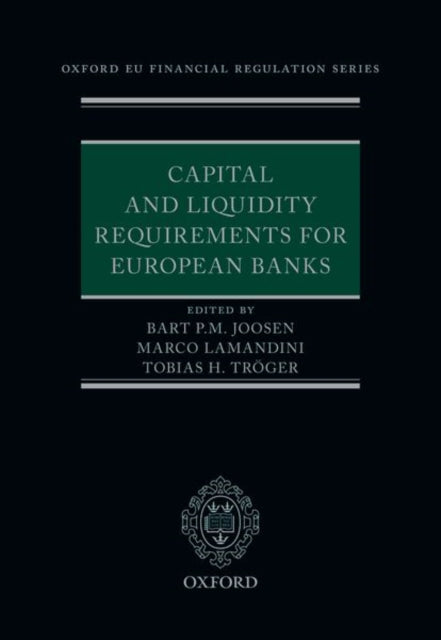 Book cover of: Capital and Liquidity Requirements for European Banks. By: Bart P. M. Joosen