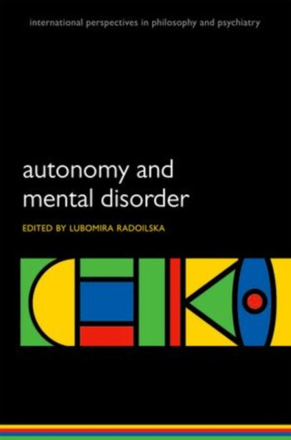 Book cover of: Autonomy and Mental Disorder. By: Lubomira Radoilska