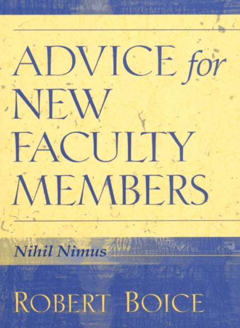 Book cover of: Advice for New Faculty Members. By: Robert Boice