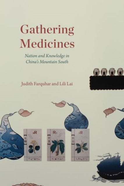 Book cover of: Gathering Medicines. By: Judith Farquhar