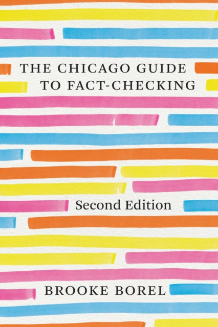 Book cover of: Chicago Guide to Fact-Checking, Second Edition. By: Brooke Borel