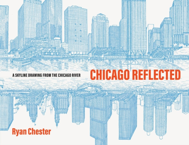 Book cover of: Chicago Reflected. By: Ryan Chester