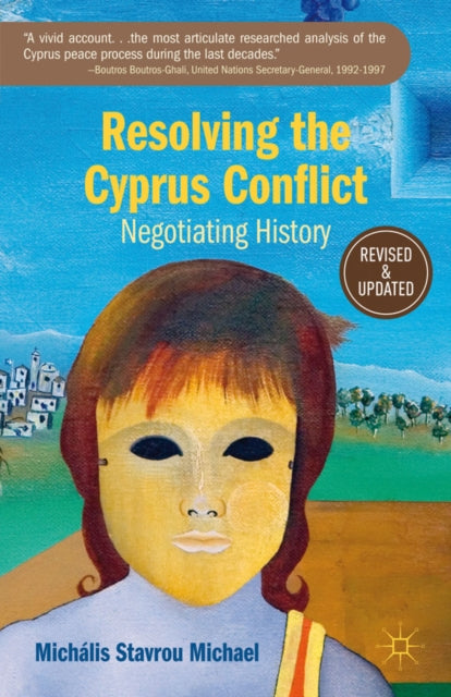 Book cover of: Resolving the Cyprus Conflict. By: Michális S. Michael