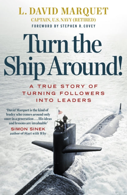 Turn The Ship Around!, A True Story of Turning Followers into Leaders 9780241250945 L. David Marquet