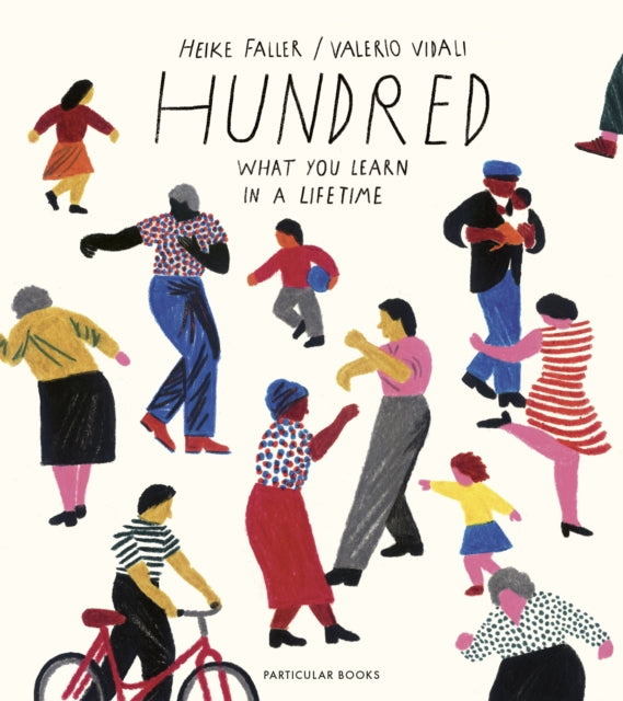 Book cover of: Hundred: What You Learn in a Lifetime. By: Heike Faller