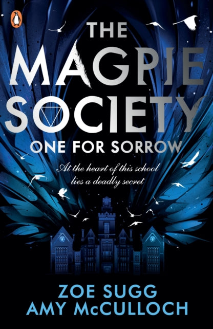 Book cover of: Magpie Society: One for Sorrow. By: Zoe Sugg and Amy McCulloch