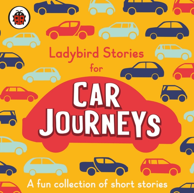 Book cover of: Ladybird Stories for Car Journeys