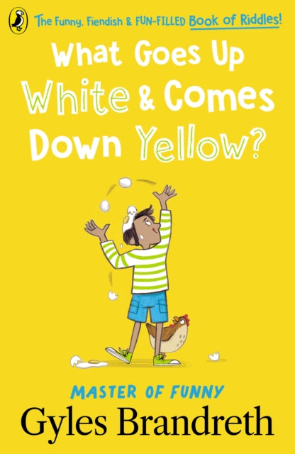 Book cover of: What Goes Up White and Comes Down Yellow?. By: Gyles Brandreth
