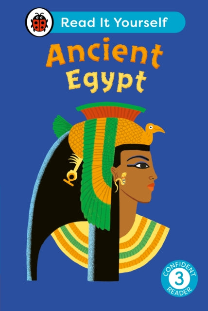 Book cover of: Ancient Egypt: Read It Yourself - Level 3 Confident Reader. By: Ladybird