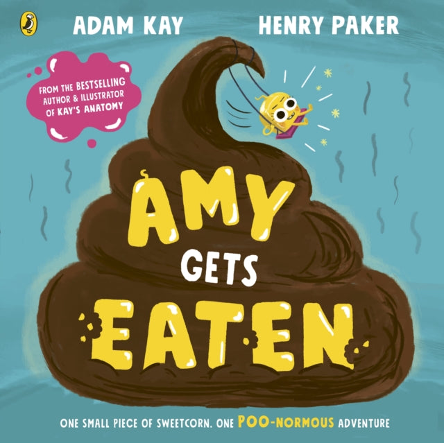 Amy Gets Eaten, The laugh-out-loud picture book from bestselling Adam Kay and Henry Paker 9780241585900 Adam Kay