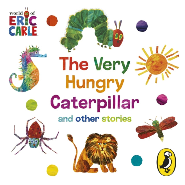 Book cover of: World of Eric Carle: The Very Hungry Caterpillar and other Stories