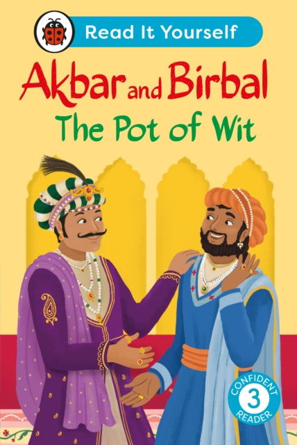 Akbar and Birbal The Pot of Wit: Read It Yourself - Level 3 Confident Reader 9780241673966 Ladybird