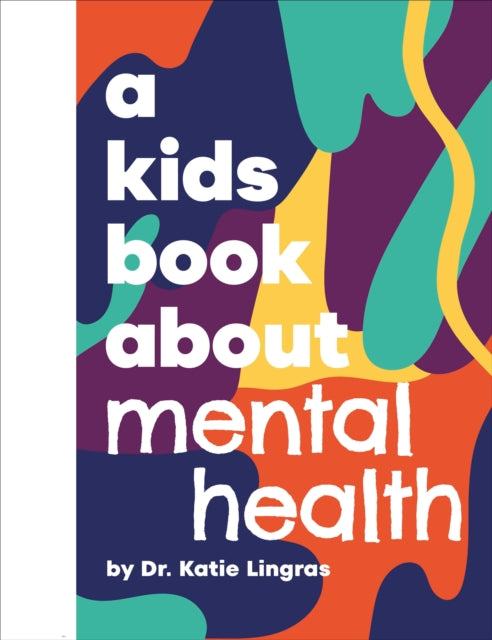 A Kids Book About Mental Health 9780241743478 Katie Lingras