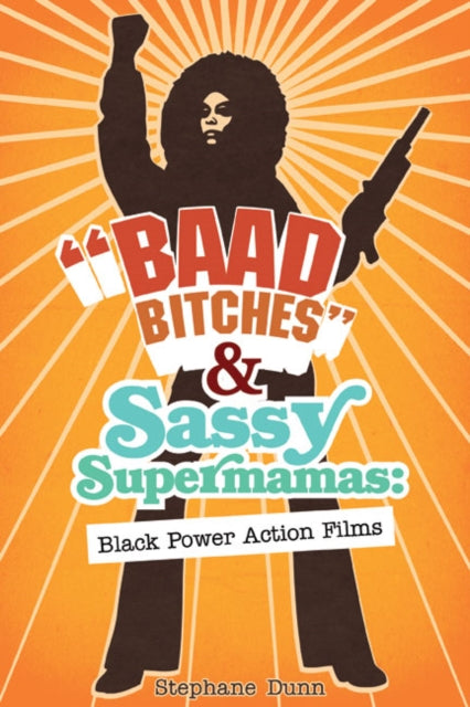 Book cover of: "Baad Bitches" and Sassy Supermamas. By: Stephane Dunn