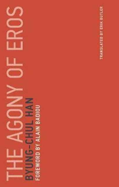 Agony of Eros 9780262533379 Byung-Chul Han