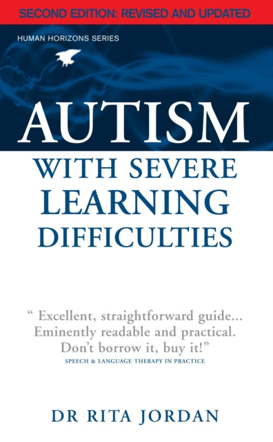 Book cover of: Autism with Severe Learning Difficulties. By: Rita Jordan