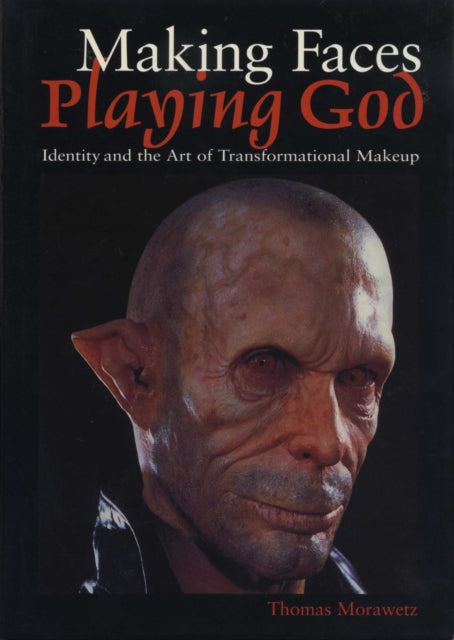 Book cover of: Making Faces, Playing God