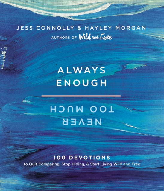 Book cover of: Always Enough, Never Too Much. By: Jess Connolly